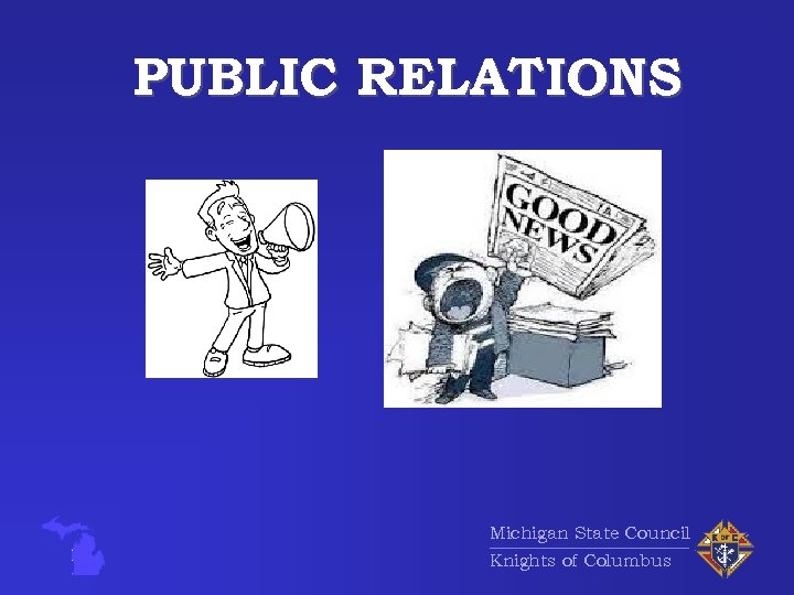 PUBLIC RELATIONS Michigan State Council Knights of Columbus 
