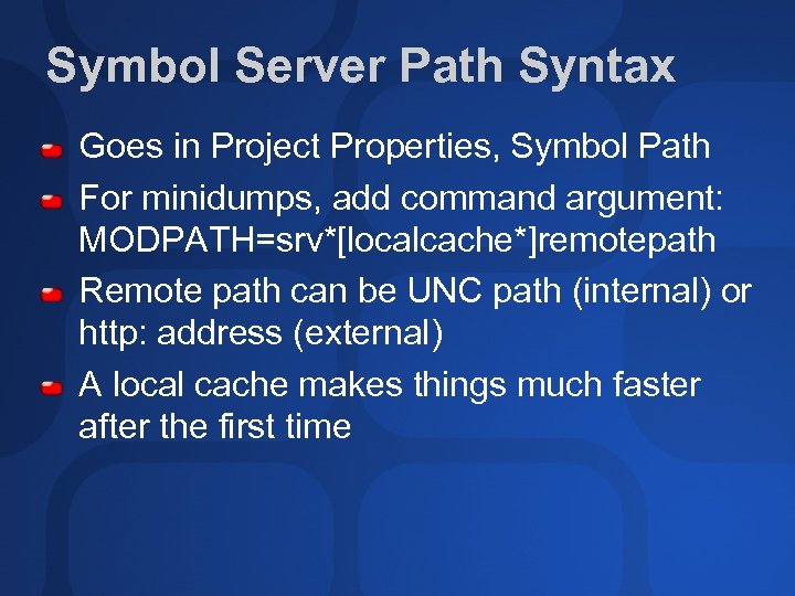 Symbol Server Path Syntax Goes in Project Properties, Symbol Path For minidumps, add command