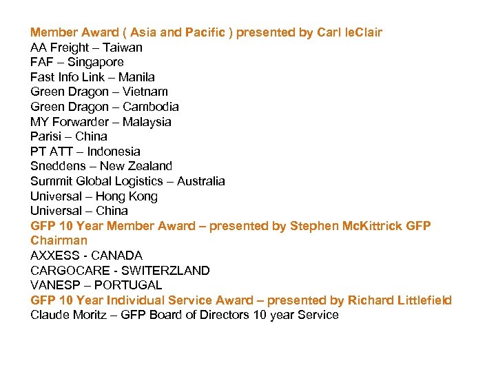 Member Award ( Asia and Pacific ) presented by Carl le. Clair AA Freight