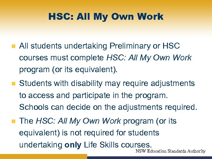 HSC: All My Own Work n All students undertaking Preliminary or HSC courses must