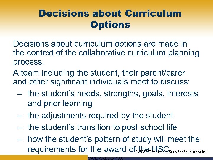 Decisions about Curriculum Options Decisions about curriculum options are made in the context of