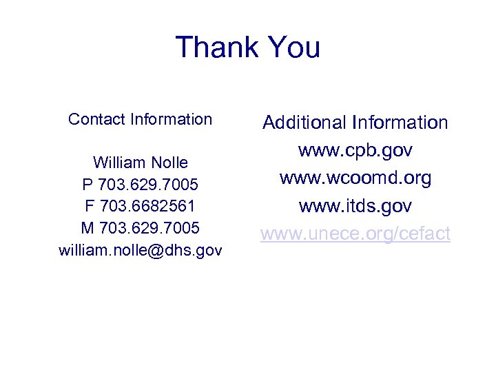 Thank You Contact Information William Nolle P 703. 629. 7005 F 703. 6682561 M