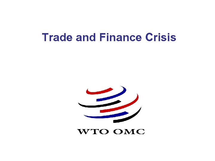 Trade and Finance Crisis 