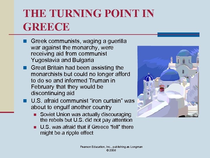 THE TURNING POINT IN GREECE n Greek communists, waging a guerilla war against the
