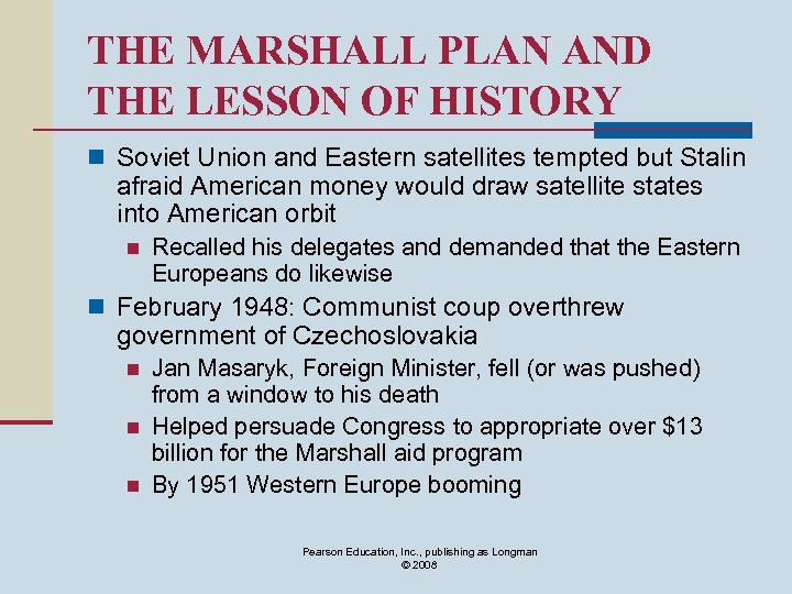 THE MARSHALL PLAN AND THE LESSON OF HISTORY n Soviet Union and Eastern satellites
