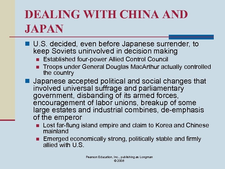 DEALING WITH CHINA AND JAPAN n U. S. decided, even before Japanese surrender, to