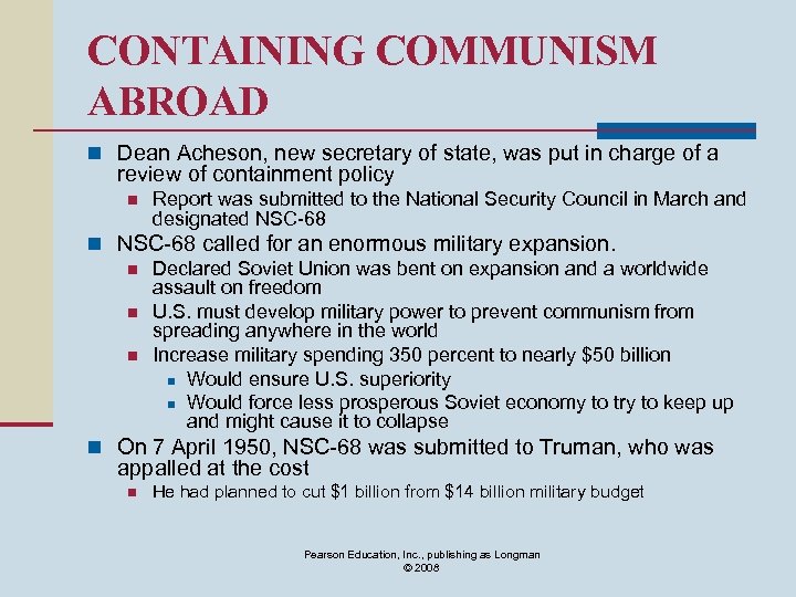 CONTAINING COMMUNISM ABROAD n Dean Acheson, new secretary of state, was put in charge