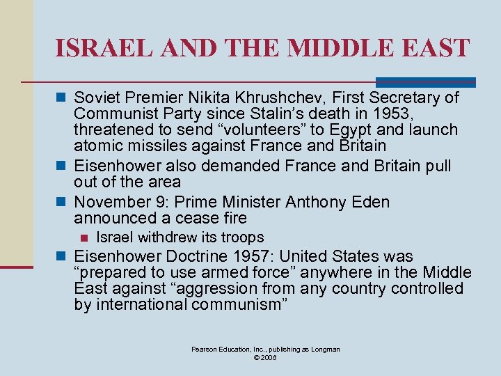 ISRAEL AND THE MIDDLE EAST n Soviet Premier Nikita Khrushchev, First Secretary of Communist