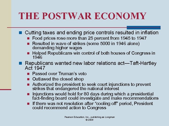 THE POSTWAR ECONOMY n Cutting taxes and ending price controls resulted in inflation n