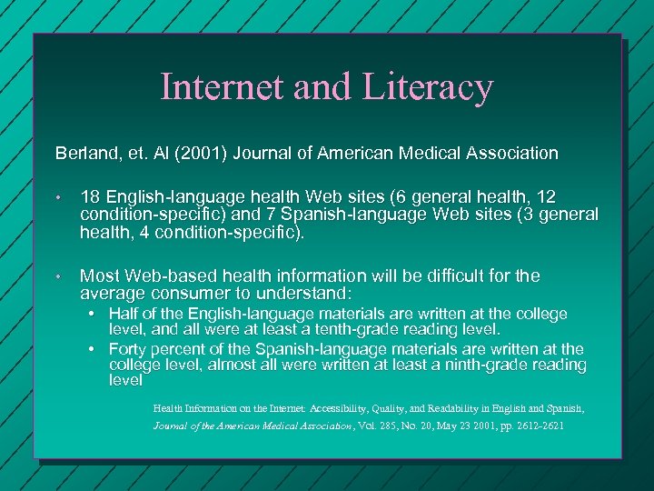 Internet and Literacy Berland, et. Al (2001) Journal of American Medical Association • 18