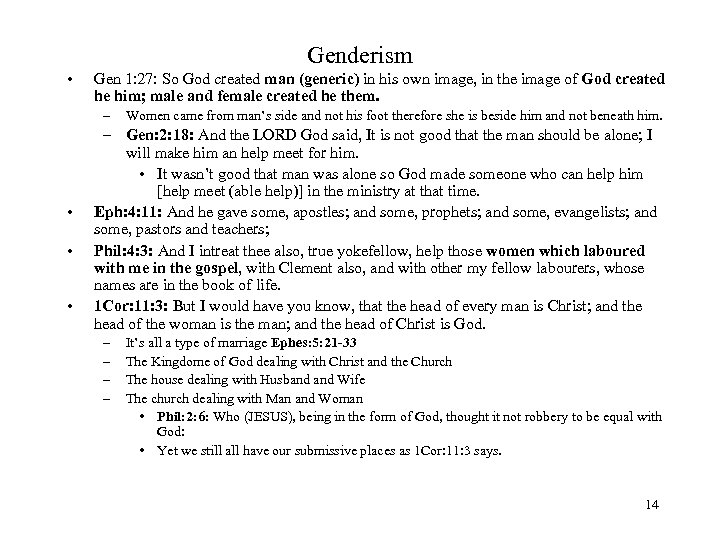 Genderism • Gen 1: 27: So God created man (generic) in his own image,