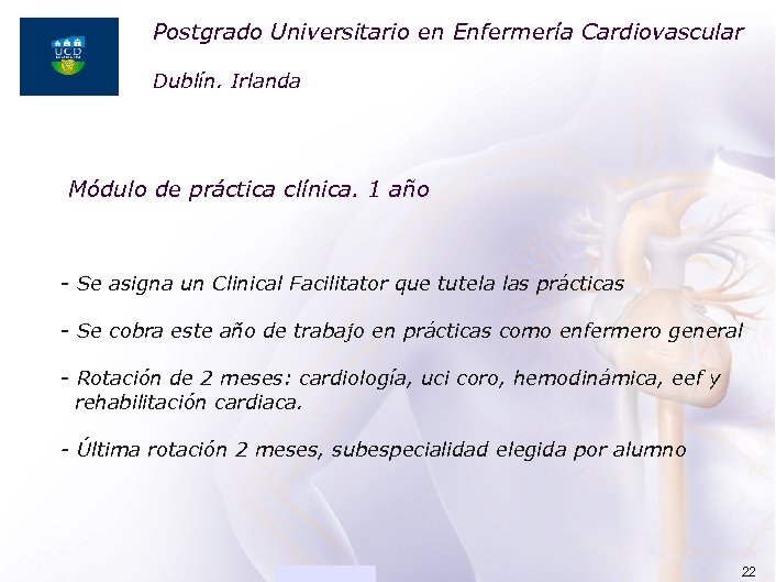 Postgrado Universitario en Enfermería Cardiovascular ACADEMIA Dublín. Irlanda Módulo de práctica clínica. 1 año
