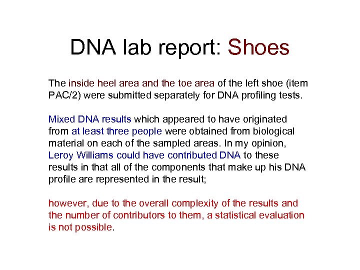 DNA lab report: Shoes The inside heel area and the toe area of the