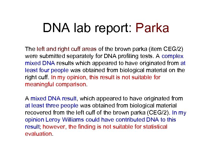 DNA lab report: Parka The left and right cuff areas of the brown parka
