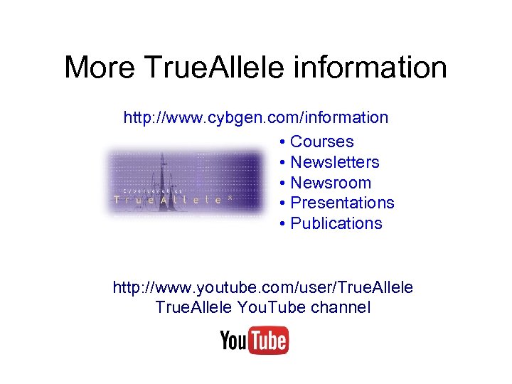 More True. Allele information http: //www. cybgen. com/information • Courses • Newsletters • Newsroom