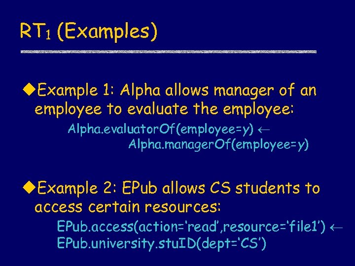 RT 1 (Examples) u. Example 1: Alpha allows manager of an employee to evaluate