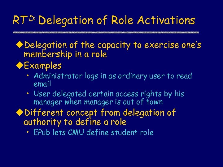 RT D: Delegation of Role Activations u. Delegation of the capacity to exercise one’s