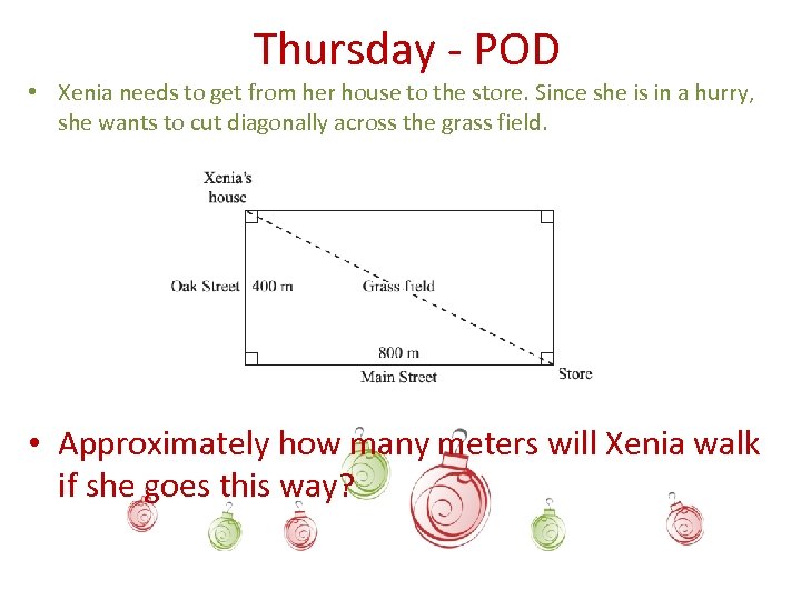 Thursday - POD • Xenia needs to get from her house to the store.