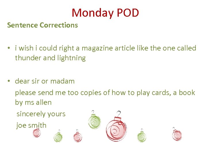 Monday POD Sentence Corrections • i wish i could right a magazine article like