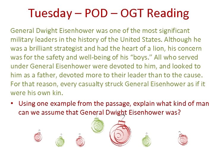 Tuesday – POD – OGT Reading General Dwight Eisenhower was one of the most