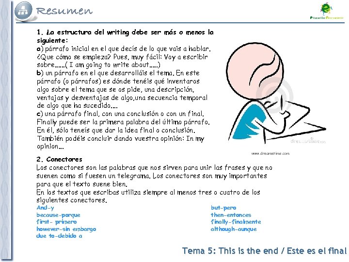  1. La estructura del writing debe ser más o menos la siguiente: a)