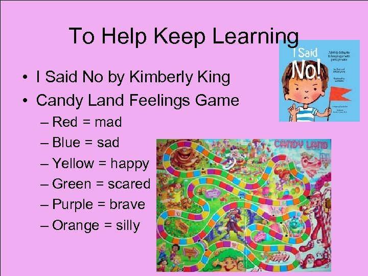 To Help Keep Learning • I Said No by Kimberly King • Candy Land