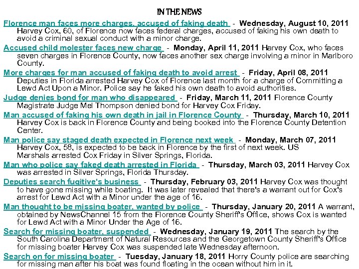 IN THE NEWS Florence man faces more charges, accused of faking death - Wednesday,