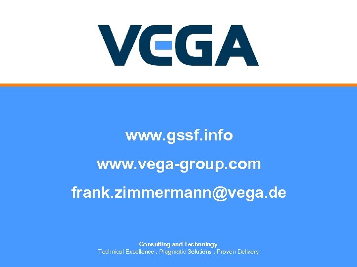 www. gssf. info www. vega-group. com frank. zimmermann@vega. de www. vega-group. com Consulting and
