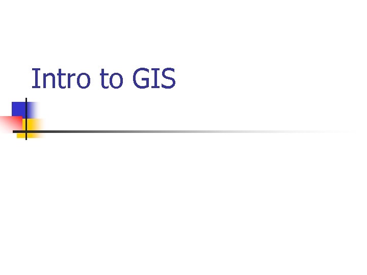 Intro to GIS 