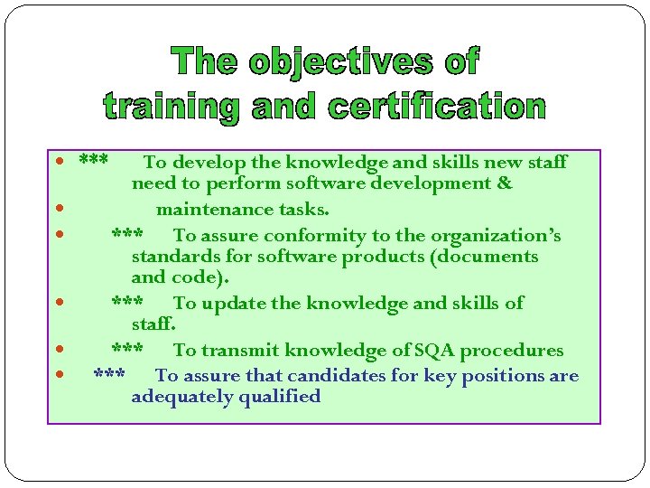 To develop the knowledge and skills new staff need to perform software development &