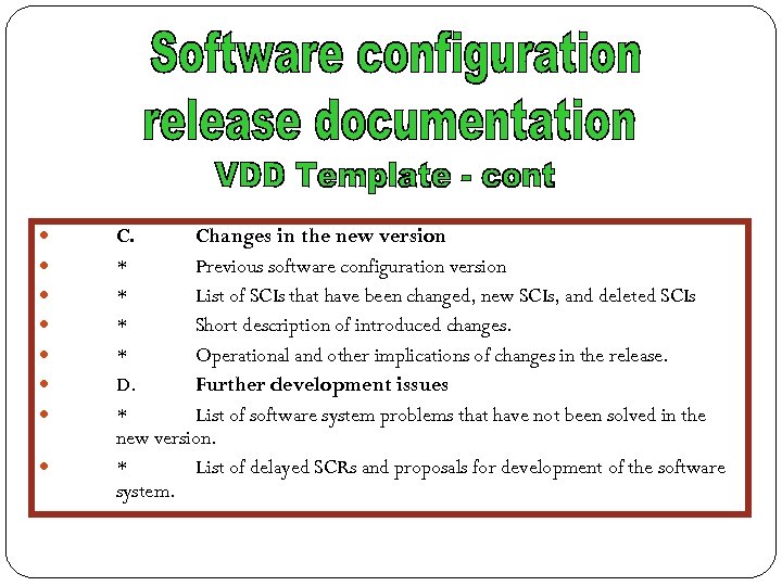  C. Changes in the new version * Previous software configuration version * List
