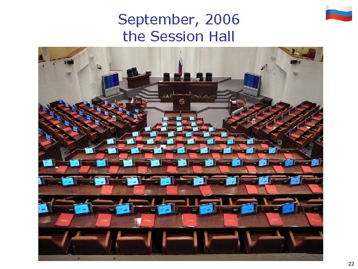 September, 2006 the Session Hall 22 
