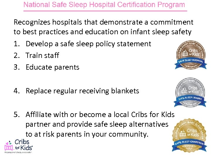 Recognizes hospitals that demonstrate a commitment to best practices and education on infant sleep