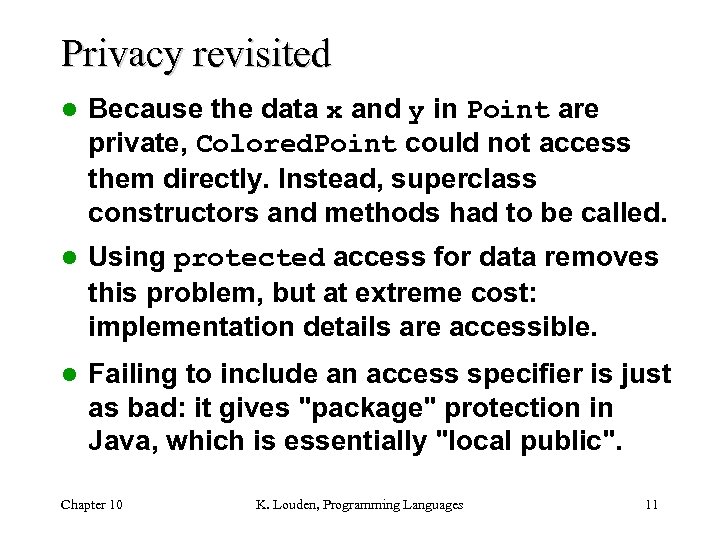 Privacy revisited l Because the data x and y in Point are private, Colored.