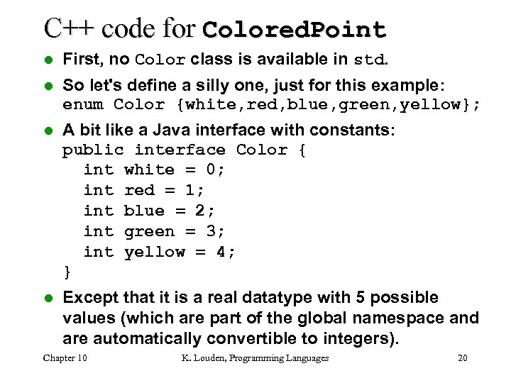 C++ code for Colored. Point l First, no Color class is available in std.