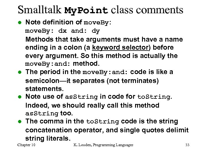 Smalltalk My. Point class comments Note definition of move. By: dx and: dy Methods