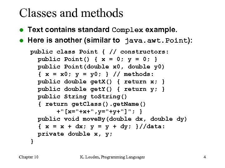 Classes and methods Text contains standard Complex example. l Here is another (similar to