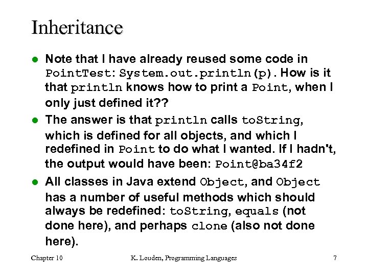 Inheritance Note that I have already reused some code in Point. Test: System. out.