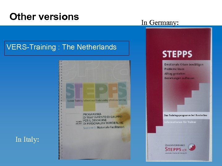 Other versions VERS-Training : The Netherlands In Italy: In Germany: 