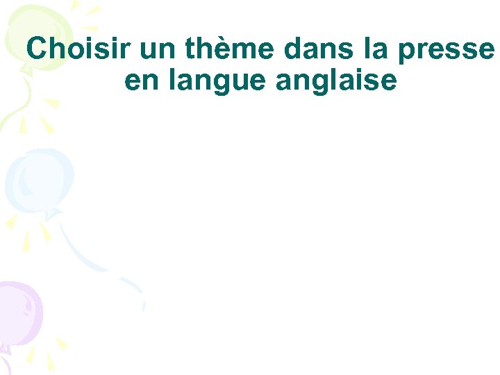 Choisir un thème dans la presse en langue anglaise 