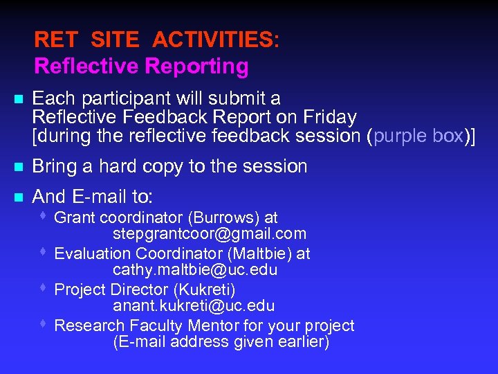 RET SITE ACTIVITIES: Reflective Reporting n Each participant will submit a Reflective Feedback Report