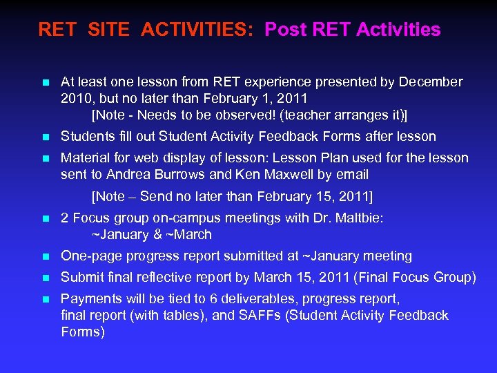 RET SITE ACTIVITIES: Post RET Activities n At least one lesson from RET experience
