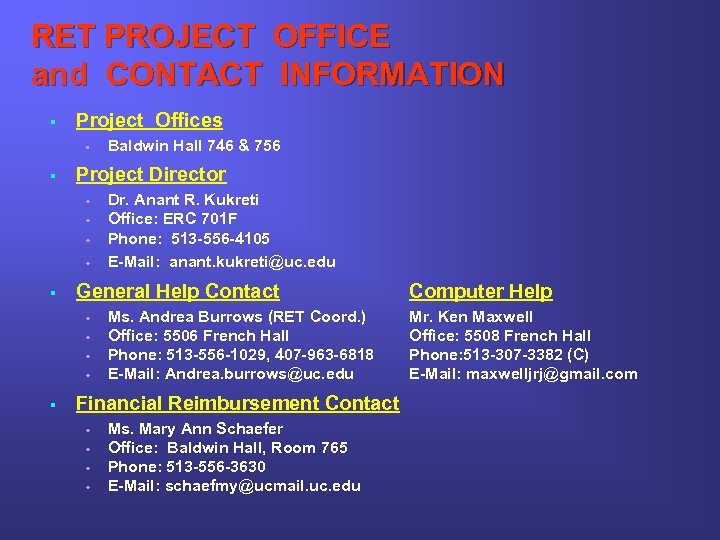 RET PROJECT OFFICE and CONTACT INFORMATION § Project Offices § § Project Director w