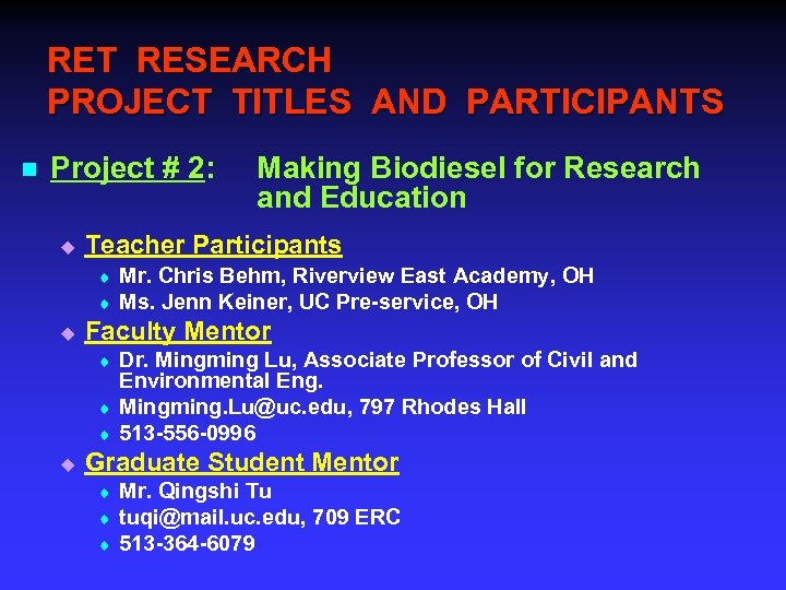 RET RESEARCH PROJECT TITLES AND PARTICIPANTS n Project # 2: u Teacher Participants t
