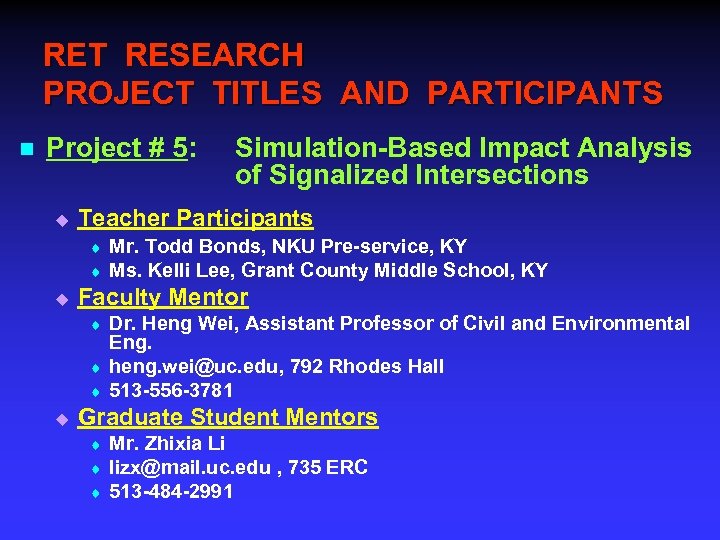 RET RESEARCH PROJECT TITLES AND PARTICIPANTS n Project # 5: u Teacher Participants t