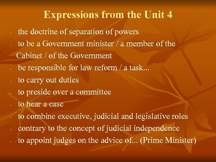 Expressions from the Unit 4 - - the doctrine of separation of powers to