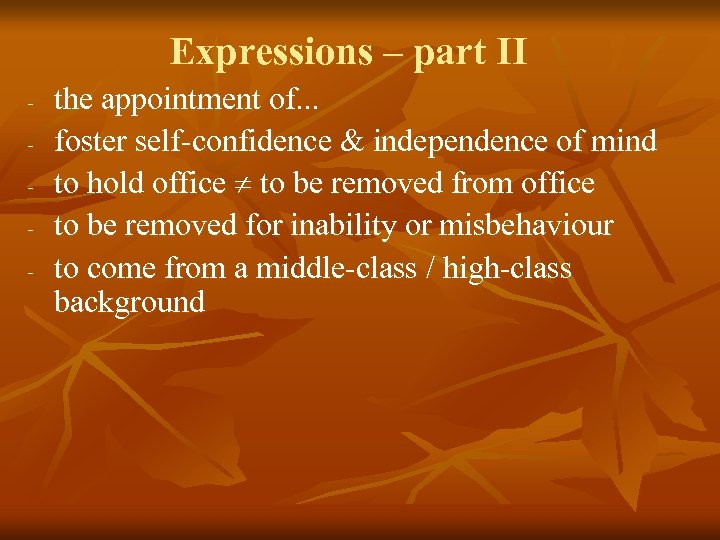 Expressions – part II - the appointment of. . . foster self-confidence & independence