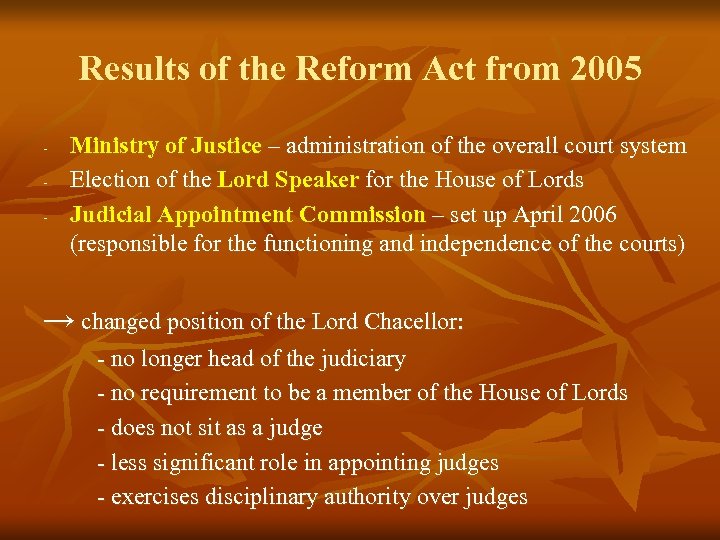 Results of the Reform Act from 2005 - Ministry of Justice – administration of
