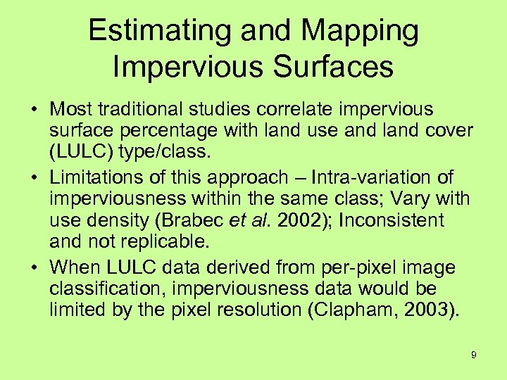 Estimating and Mapping Impervious Surfaces • Most traditional studies correlate impervious surface percentage with