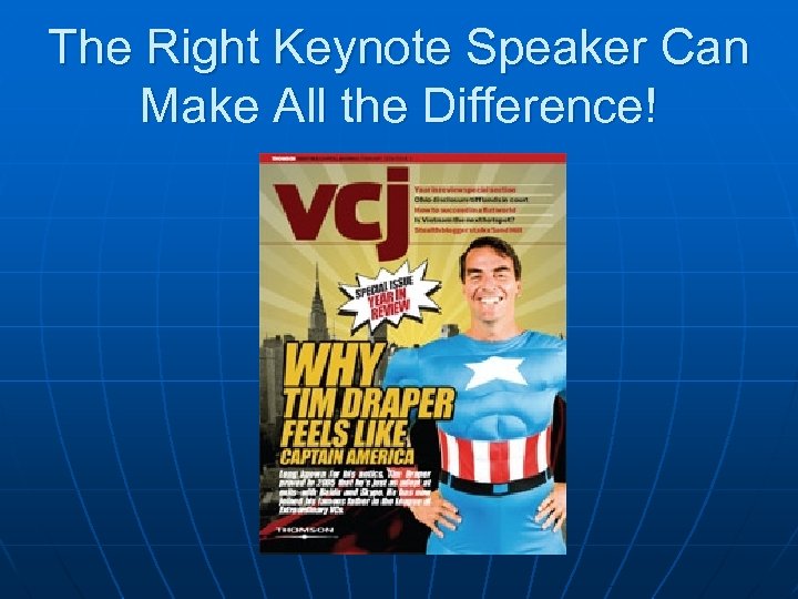 The Right Keynote Speaker Can Make All the Difference! 